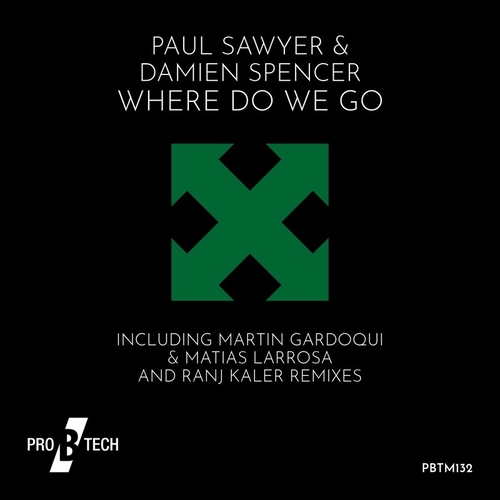 Paul Sawyer & Damien Spencer - Where Do We Go [PBTM132]